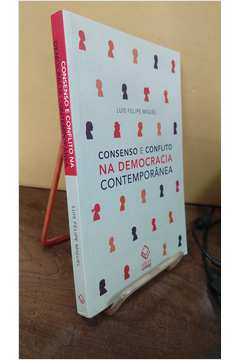 Consenso e Conflito na Democracia Contemporânea