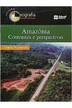 Amazônia Contrastes e Perspectivas