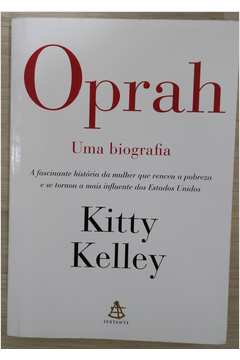 Oprah uma Biografia - a Fascinante História da Mulher Que Venceu A....