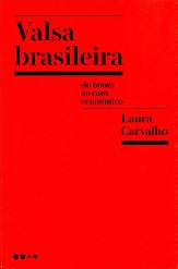 Valsa Brasileira - do Boom ao Caos Econômico