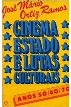 Cinema Estado e Lutas Culturais - Anos 50/60/70