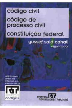 Código Civil Código de Processo Civil Constituição Federal