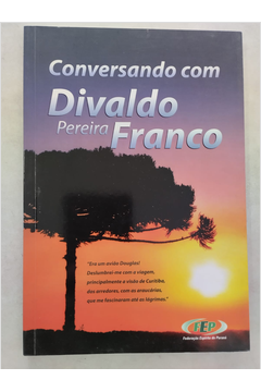Conversando Com Divaldo Pereira Franco