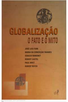 Globalizaçao: o Fato e o Mito