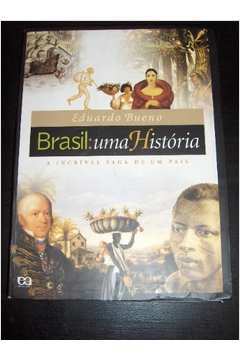 Brasil: uma História - a Incrível Saga de um País