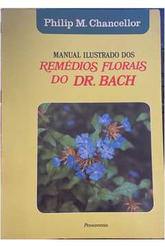 Manual Ilustrado dos Remédios Florais do Dr Bach