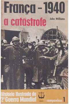 Campanhas 1 - França - 1940 a Catástrofe