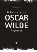 O Retrato de Oscar Wilde Fragmentos