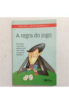 Livro: A Regra do Jogo - Rafael Paschoarelli