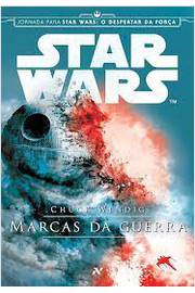 Star Wars Marcas da Guerra - Trilogia Aftermath Livro 1