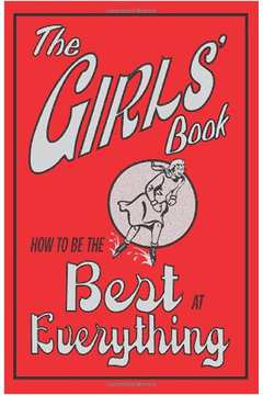 The Girls Book - How to Be the Best At Everything