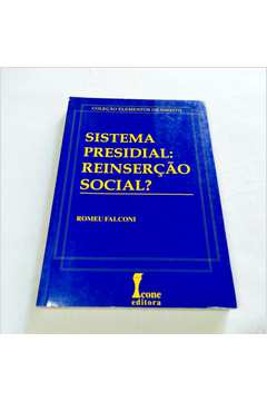 Sistema Presidial - Reinserção Social?