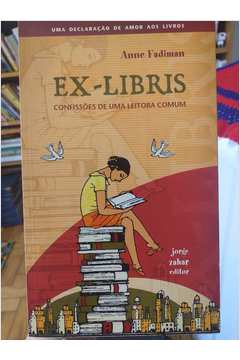 Ex-libris- Confissões de uma Leitora Comum