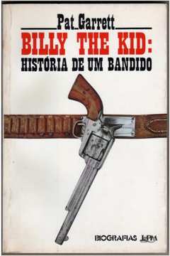 Billy the Kid: História de um Bandido
