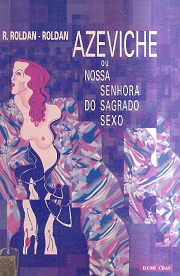 Azeviche Ou Nossa Senhora do Sagrado Sexo
