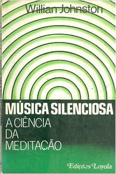 Música Silenciosa: a Ciência da Meditação