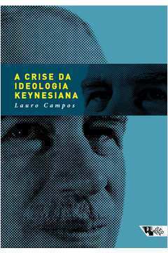 A Crise da Ideologia Keynesiana