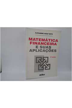 Matemática Financeira e Suas Aplicações - 6ª Edição
