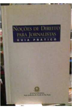 Noções de Direito para Jornalistas - Guia Prático.