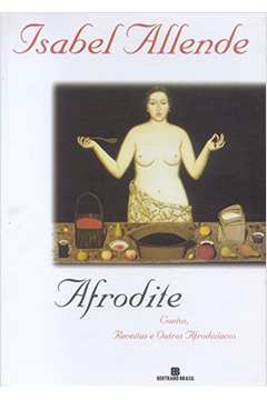 Afrodite Contos, Receitas e Outros Afrodisíacos