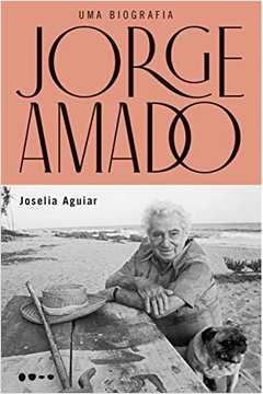 Jorge Amado: uma Biografia