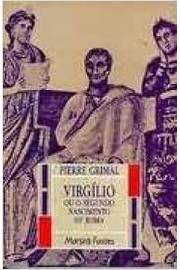 Virgílio Ou  o Segundo Nascimento de Roma