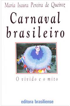 Carnaval Brasileiro: o Vivido e o Mito