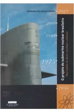O Projeto do Submarino Nuclear Brasileiro