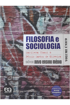Filosofia e Sociologia - Série Novo Ensino Médio - Volume Unico