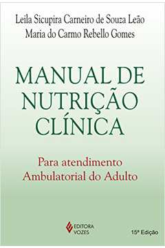 Manual de Nutrição Clínica para Atendimento Ambulatorial do Adulto
