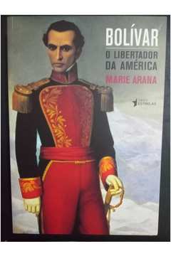 Bolívar - o Libertador da América