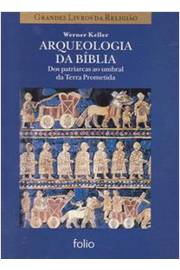Arqueologia da Bíblia: dos Patriarcas ao Umbral da Terra Prometida