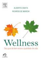 Wellness: Seu Guia de Bem-estar e Qualidade de Vida