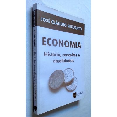 Livro: Economia Historia Conceitos e Atualidades - Jose