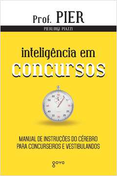 Inteligência Em Concursos: Manual de Instruções do Cérebro