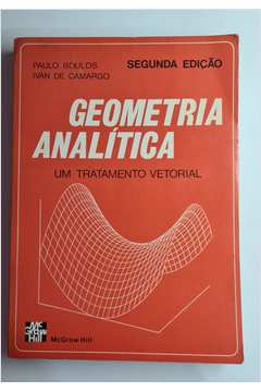 Geometria Analítica um Tratamento Vetorial