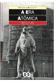 A era Atômica - Século XX