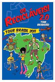 Os Recicláveis 2. 0- Tour Brasil 2011