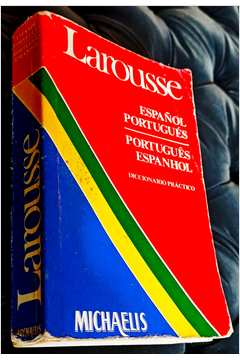 Larousse Diccionario Práctico Español/portugués Português/espanhol