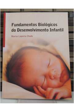 Fundamentos Biológicos do Desenvolvimento Infantil