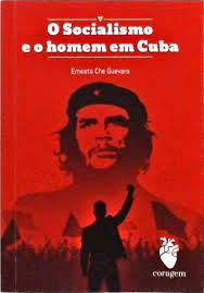 O Socialismo e o Homem Em Cuba