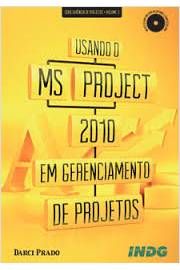 Usando o Ms Project 2010 Em Gerenciamento de Projetos