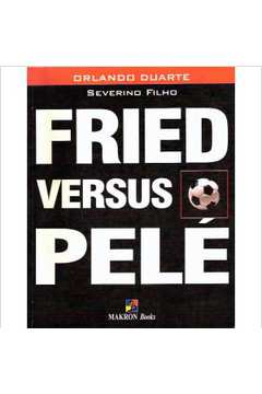 Fried Versus Pelé