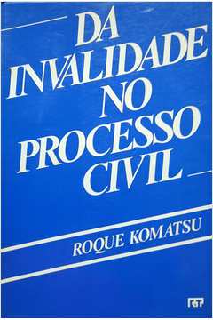 Da Invalidade no Processo Civil