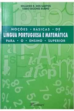 Noções Básicas de Língua Portuguesa e Matemática para o Ens. Superior