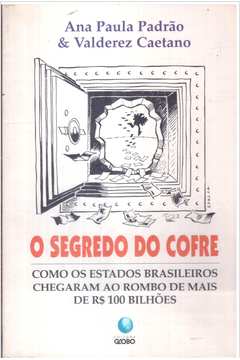 O Segredo do Cofre: Como os Estados Brasileiros Chegaram ao Rombo