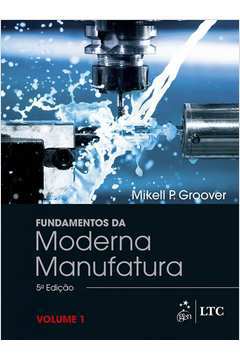Fundamentos da Moderna Manufatura - Vol. 1