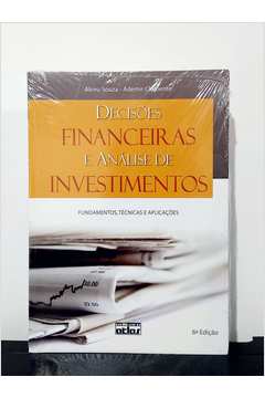 Decisões Financeiras e Análise de Investimentos: Fundamentos, Técnica