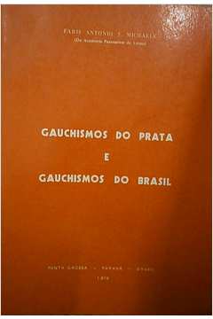 Gauchismos do Prata e Gauchismos do Brasil
