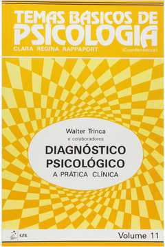 Diagnóstico Psicológico - a Prática Clínica